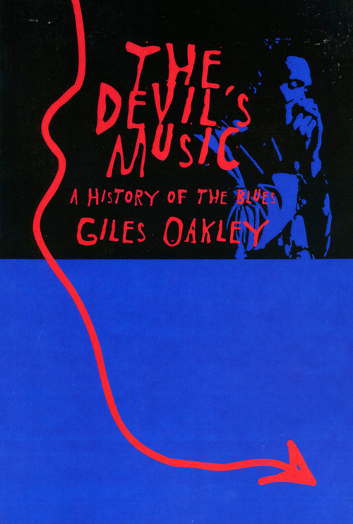 The Devil's Music (A History Of The Blues) by Giles Oakley, 9780306807435