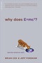 Why Does E=mc2? ((And Why Should We Care?)) by Brian Cox, Jeff Forshaw, 9780306818769