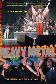 Heavy Metal (The Music And Its Culture, Revised Edition) by Deena Weinstein, 9780306809705