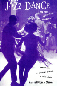 Jazz Dance (The Story Of American Vernacular Dance) by Marshall Stearns, Jean Stearns, 9780306805530