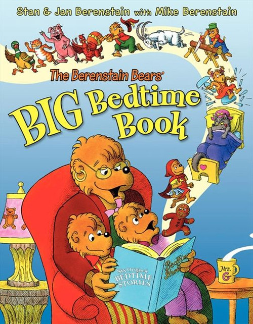 The Berenstain Bears' Big Bedtime Book - 9780060574369 by Jan Berenstain, Stan Berenstain, Mike Berenstain, Stan & Jan Berenstain, 9780060574369