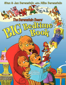 The Berenstain Bears' Big Bedtime Book - 9780060574369 by Jan Berenstain, Stan Berenstain, Mike Berenstain, Stan & Jan Berenstain, 9780060574369