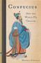 Confucius (And the World He Created) by Michael Schuman, 9780465025510