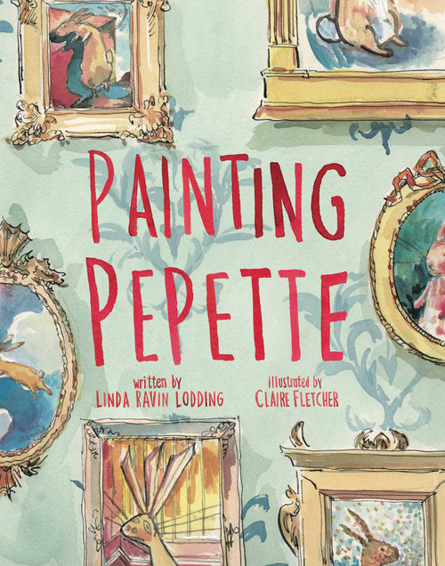 Painting Pepette by Linda Ravin Lodding, Claire Fletcher, 9781499801361