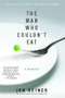 The Man Who Couldn't Eat by Jon Reiner, 9781439192474