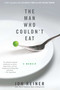 The Man Who Couldn't Eat by Jon Reiner, 9781439192474
