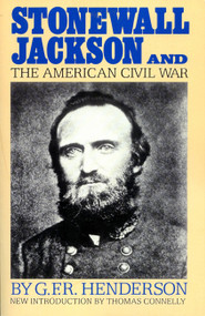 Stonewall Jackson And The American Civil War by G. F. R. Henderson, 9780306803185