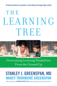 The Learning Tree (Overcoming Learning Disabilities from the Ground Up) by Stanley I. Greenspan, Nancy Thorndike Greenspan, 9780738212333