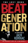 Beat Generation (The Lost Work) by Jack Kerouac, A. M. Homes, 9781560258940