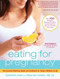 Eating for Pregnancy (The Essential Nutrition Guide and Cookbook for Today's Mothers-to-Be) by Catherine Jones, Rose Ann Hudson, 9780738213521