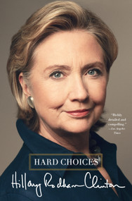 Hard Choices - 9781476751474 by Hillary Rodham Clinton