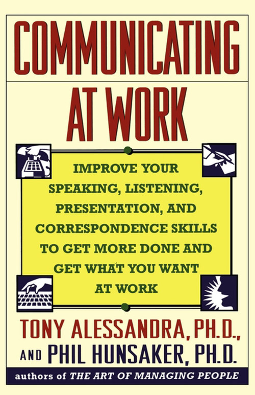 Communicating at Work by Tony Alessandra, 9780671788551