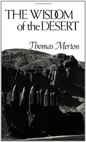 The Wisdom of the Desert by Thomas Merton, 9780811201025