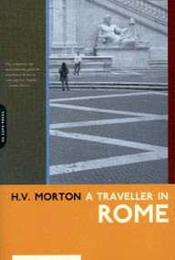 A Traveller In Rome by H.v. Morton, 9780306811319