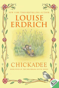 Chickadee - 9780060577926 by Louise Erdrich, Louise Erdrich, 9780060577926