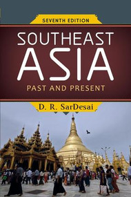 Southeast Asia (Past and Present) by D R SarDesai, 9780813348377