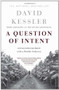 A Question Of Intent (A Great American Battle With A Deadly Industry) by David Kessler, 9781586481216