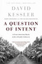 A Question Of Intent (A Great American Battle With A Deadly Industry) by David Kessler, 9781586481216
