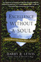 Excellence Without a Soul (Does Liberal Education Have a Future?) by Harry Lewis, 9781586485016