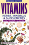 Vitamins, Herbs, Minerals, & Supplements (The Complete Guide) by H. Winter Griffith, 9781555612634