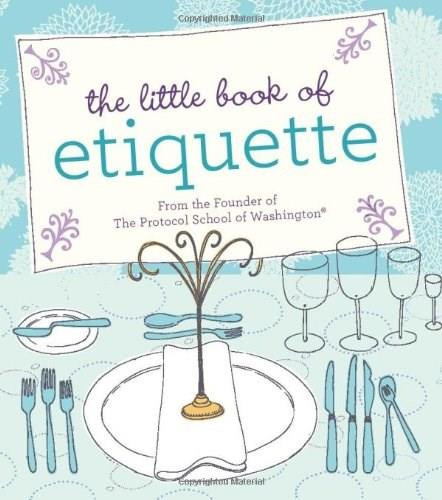 The Little Book of Etiquette (Miniature Edition) by Dorothea Johnson, 9780762441488