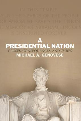 A Presidential Nation (Causes, Consequences, and Cures) by Michael A. Genovese, 9780813347219