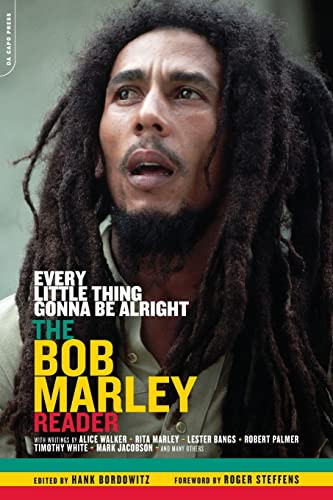 Every Little Thing Gonna Be Alright (The Bob Marley Reader) by Hank Bordowitz, 9780306813405