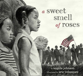 A Sweet Smell of Roses by Angela Johnson, Eric Velasquez, 9780689832529