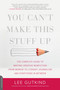 You Can't Make This Stuff Up (The Complete Guide to Writing Creative Nonfiction -- from Memoir to Literary Journalism and Everything in Between) by Lee Gutkind, 9780738215549