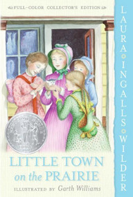 Little Town on the Prairie: Full Color Edition (A Newbery Honor Award Winner) by Laura Ingalls Wilder, Garth Williams, 9780060581862