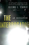 The Interrogator (An Education) by Glenn L. Carle, 9781568587301