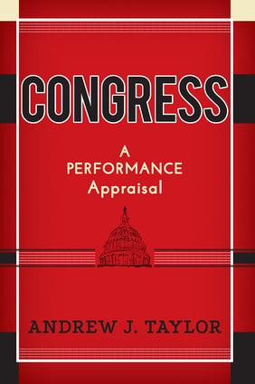 Congress (A Performance Appraisal) by Andrew J. Taylor, 9780813345727