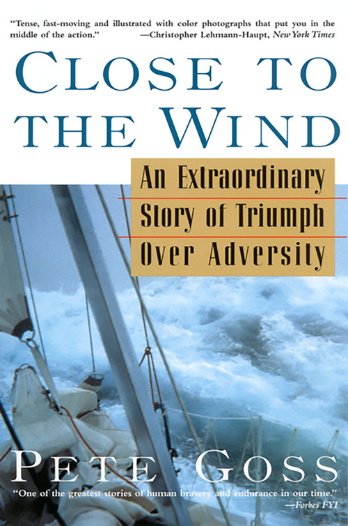 Close to the Wind by Pete Goss, 9780786707416