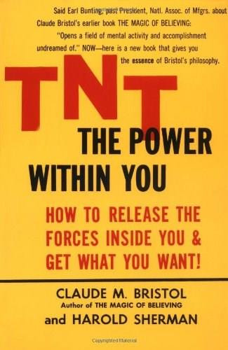 TNT: The Power Within You by Claude M. Bristol, Harold Sherman, 9780671765460