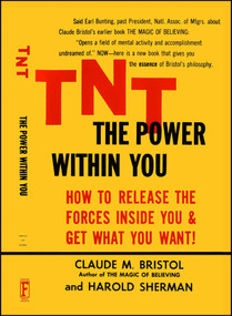 TNT: The Power Within You by Claude M. Bristol, Harold Sherman, 9780671765460
