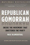 Republican Gomorrah (Inside the Movement that Shattered the Party) by Max Blumenthal, 9781568584171