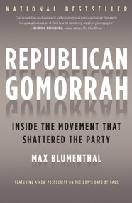 Republican Gomorrah (Inside the Movement that Shattered the Party) by Max Blumenthal, 9781568584171