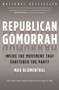Republican Gomorrah (Inside the Movement that Shattered the Party) by Max Blumenthal, 9781568584171