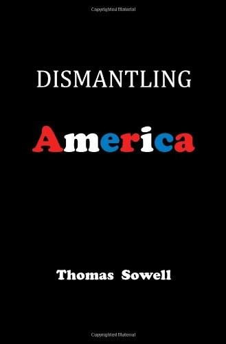 Dismantling America (and other controversial essays) by Thomas Sowell, 9780465022519