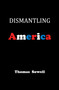 Dismantling America (and other controversial essays) by Thomas Sowell, 9780465022519