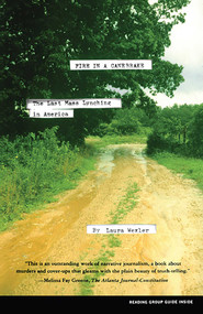 Fire in a Canebrake (The Last Mass Lynching in America) by Laura Wexler, 9780684868172