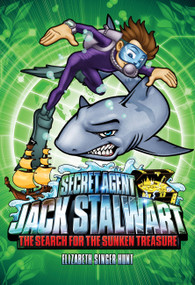 Secret Agent Jack Stalwart: Book 2: The Search for the Sunken Treasure: Australia by Elizabeth Singer Hunt, 9781602860025