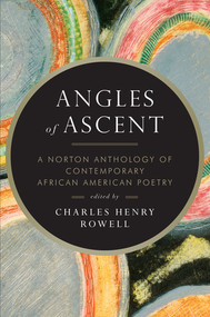 Angles of Ascent (A Norton Anthology of Contemporary African American Poetry) by Charles Henry Rowell, 9780393339406