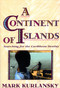 A Continent Of Islands (Searching For The Caribbean Destiny) by Mark Kurlansky, 9780201622317