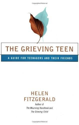 The Grieving Teen (A Guide for Teenagers and Their Friends) by Helen Fitzgerald, 9780684868042