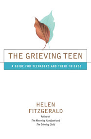 The Grieving Teen (A Guide for Teenagers and Their Friends) by Helen Fitzgerald, 9780684868042