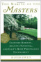 The Making of the Masters (Clifford Roberts, Augusta National, and Golf's Most Prestigious Tournament) by David Owen, 9780684867519