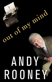 Out of My Mind by Andy Rooney, 9781586485054