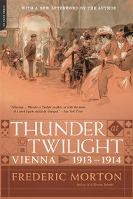 Thunder at Twilight (Vienna 1913/1914) by Frederic Morton, 9780306823268