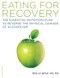 The Eating for Recovery (The Essential Nutrition Plan to Reverse the Physical Damage of Alcoholism) by Molly Siple, 9781600940446